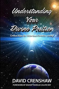 portada Understanding Your Divine Position: Critical Keys for Victorious Christian Livin (en Inglés)