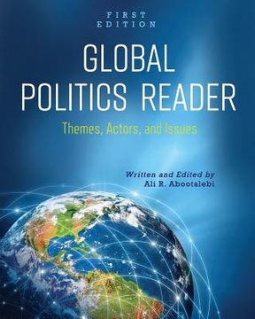 portada Global Politics Reader: Themes, Actors, and Issues (en Inglés)