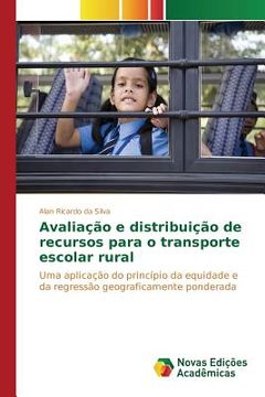 portada Avaliação e distribuição de recursos para o transporte escolar rural (en Portugués)