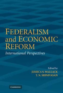 portada Federalism and Economic Reform Hardback: International Perspectives (in English)