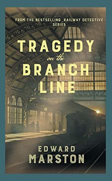 portada Tragedy on the Branch Line: The Bestselling Victorian Mystery Series: 19 (Railway Detective) (en Inglés)