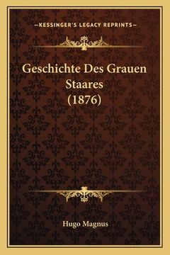 portada Geschichte Des Grauen Staares (1876) (en Alemán)