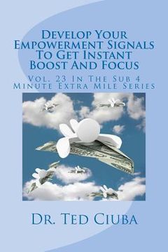portada develop your empowerment signals to get instant boost and focus (in English)