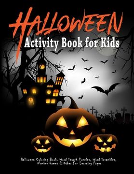 portada Halloween Activity Book for Kids: Halloween Coloring Book. Word Search Puzzles, Word Scrambles, Number Games & Other Fun Learning Pages: Halloween Let (en Inglés)