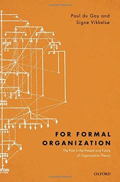 portada For Formal Organization: The Past in the Present and Future of Organization Theory