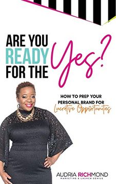 portada Are you Ready for the Yes? How to Prep Your Personal Brand for Lucrative Opportunities (en Inglés)