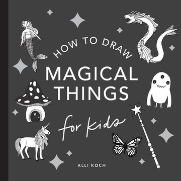 portada Magical Things: How to Draw Books for Kids with Unicorns, Dragons, Mermaids, and More (Mini) (en Inglés)