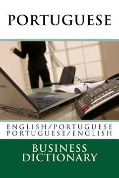 portada Portuguese Business Dictionary: English to Portuguese - Portuguese to English (in English)