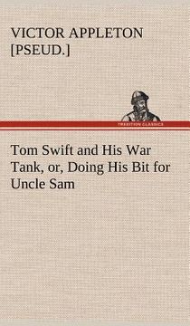 portada tom swift and his war tank, or, doing his bit for uncle sam