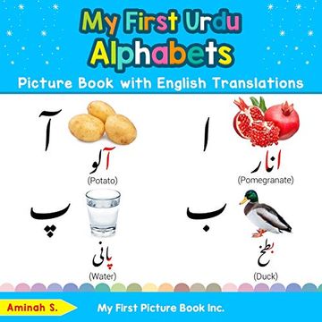 portada My First Urdu Alphabets Picture Book With English Translations: Bilingual Early Learning & Easy Teaching Urdu Books for Kids: 1 (Teach & Learn Basic Urdu Words for Children) (in English)