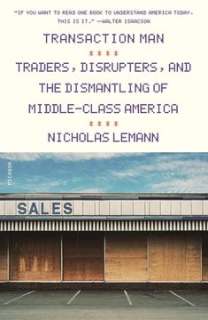portada Transaction Man: Traders, Disrupters, and the Dismantling of Middle-Class America (in English)