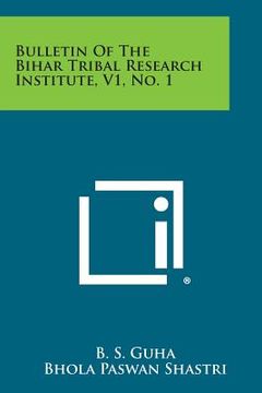 portada bulletin of the bihar tribal research institute, v1, no. 1 (en Inglés)