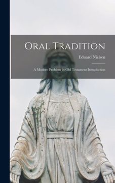 portada Oral Tradition: a Modern Problem in Old Testament Introduction (en Inglés)