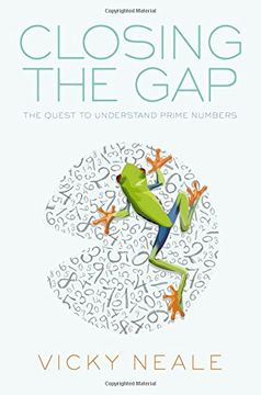 portada Closing the Gap: The Quest to Understand Prime Numbers (en Inglés)