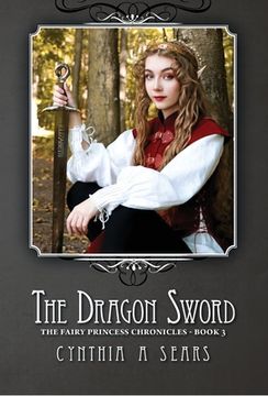 portada The Dragon Sword: The Fairy Princess Chronicles - Book 3 (en Inglés)