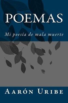 portada Poemas: Mi poesia de mala muerte
