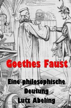 portada Goethes Faust: Eine philosophische Deutung (en Alemán)