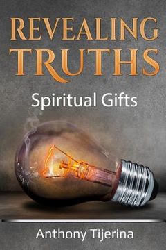 portada Revealing Truths: "Spiritual Gifts"