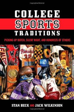 portada College Sports Traditions: Picking Up Butch, Silent Night, and Hundreds of Others