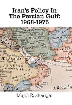portada Iran's Policy in the Persian Gulf: 1968-1975 (en Inglés)
