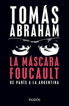 portada Mascara Foucault de Paris a la Argentina