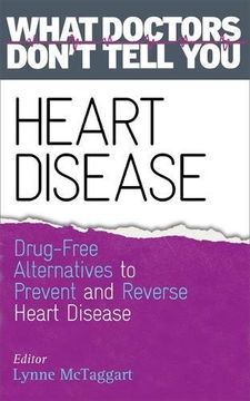 portada Heart Disease: Drug-Free Alternatives to Prevent and Reverse Heart Disease (What Doctors Don't Tell You)
