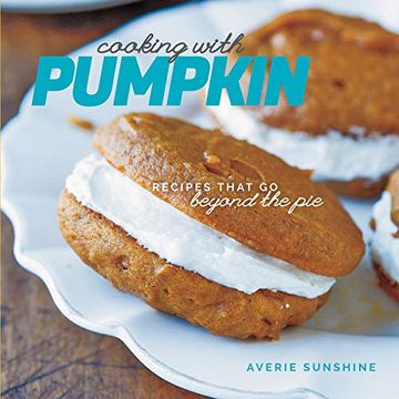 portada Cooking with Pumpkin: Recipes That Go Beyond the Pie (en Inglés)
