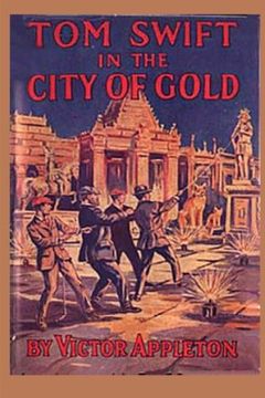 portada 11 Tom Swift in the City of Gold (Volume 11)