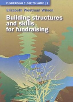 portada fundraising close to home volume 2: building structures and skills for fundraising (en Inglés)