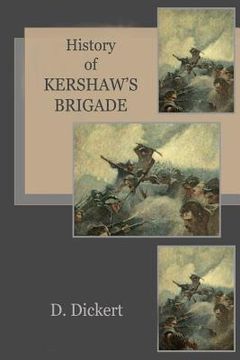 portada History of Kershaw's Brigade (en Inglés)