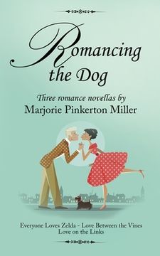 portada Romancing the Dog: Three Romance Novellas (en Inglés)