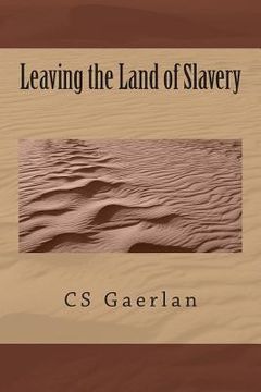 portada Leaving the Land of Slavery: Where the Glorious Church Starts (en Inglés)