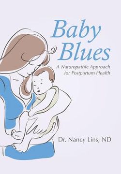 portada Baby Blues: A Naturopathic Approach for Postpartum Health (in English)