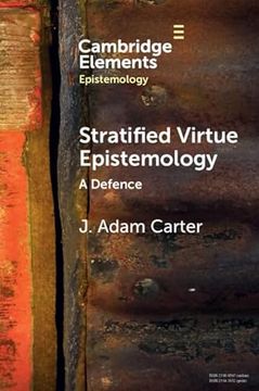 portada Stratified Virtue Epistemology: A Defence (Elements in Epistemology) (en Inglés)