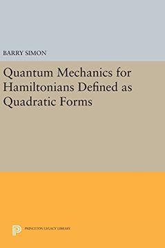 portada Quantum Mechanics for Hamiltonians Defined as Quadratic Forms (Princeton Series in Physics) (in English)