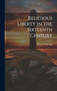 portada Religious Liberty in the Sixteenth Century
