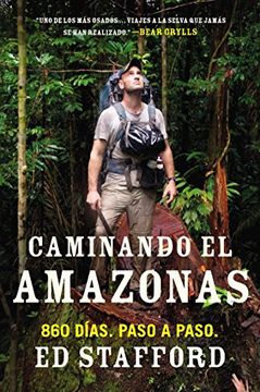 portada Caminando el Amazonas: 860 Días. Paso a Paso. (in Spanish)