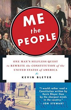 portada Me the People: One Man's Selfless Quest to Rewrite the Constitution of the United States of America (en Inglés)