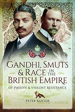 portada Gandhi, Smuts and Race in the British Empire: Of Passive and Violent Resistance