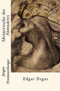 portada Meisterwerke der Aktmalerei: Edgar Degas