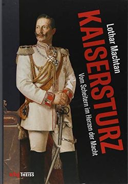 portada Kaisersturz: Vom Scheitern im Herzen der Macht 1918 (en Alemán)