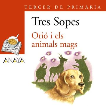 portada Blister  " Orió i els animals mags "   3º Primaria (C. Valenciana) (Libros Infantiles - Plan Lector - Tres Sopes (C. Valenciana))
