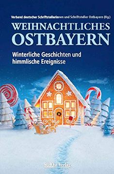 portada Weihnachtliches Ostbayern: Winterliche Geschichten und Himmlische Ereignisse (in German)