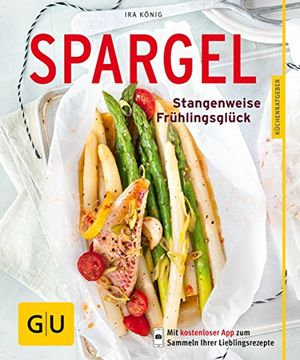 portada Spargel: Stangenweise Frühlingsglück (gu Küchenratgeber) (en Alemán)