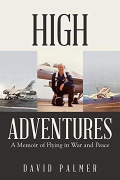 portada High Adventures: A Memoir of Flying in war and Peace (en Inglés)