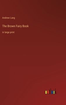 portada The Brown Fairy Book: in large print (en Inglés)