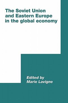 portada The Soviet Union and Eastern Europe in the Global Economy Paperback (International Council for Central and East European Studies) 