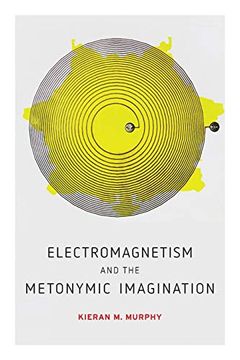 portada Electromagnetism and the Metonymic Imagination: 4 (Anthroposcene: The Slsa Book Series) (en Inglés)