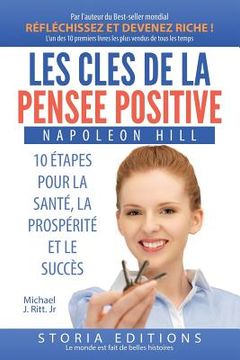 portada Les clés de la pensée positive: 10 étapes pour la Santé, la Prospérité et le Succès (in French)