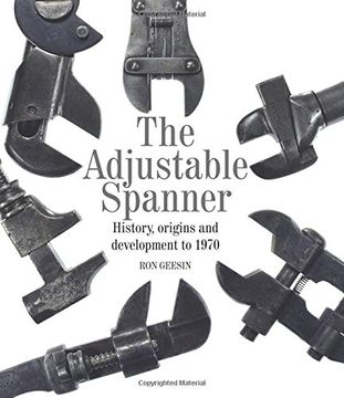 portada The Adjustable Spanner: History, Origins and Development to 1970